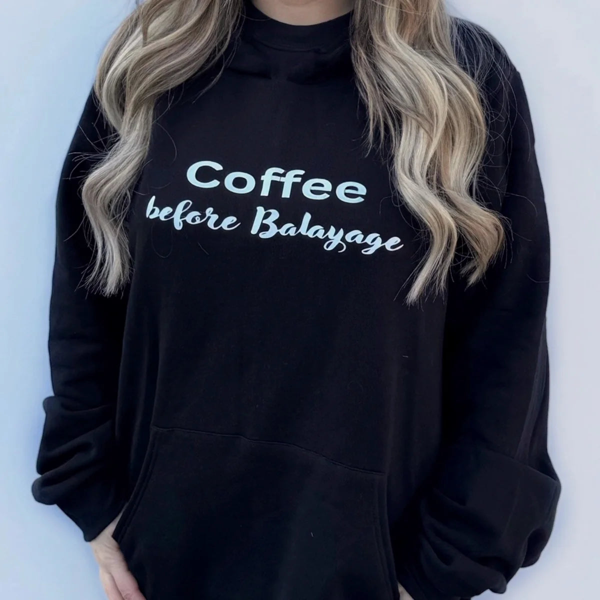 Coffee Before Balayage @sarahzstylz Hoodie ☕⏰ - Preorder Product Ships week of Jan 27th