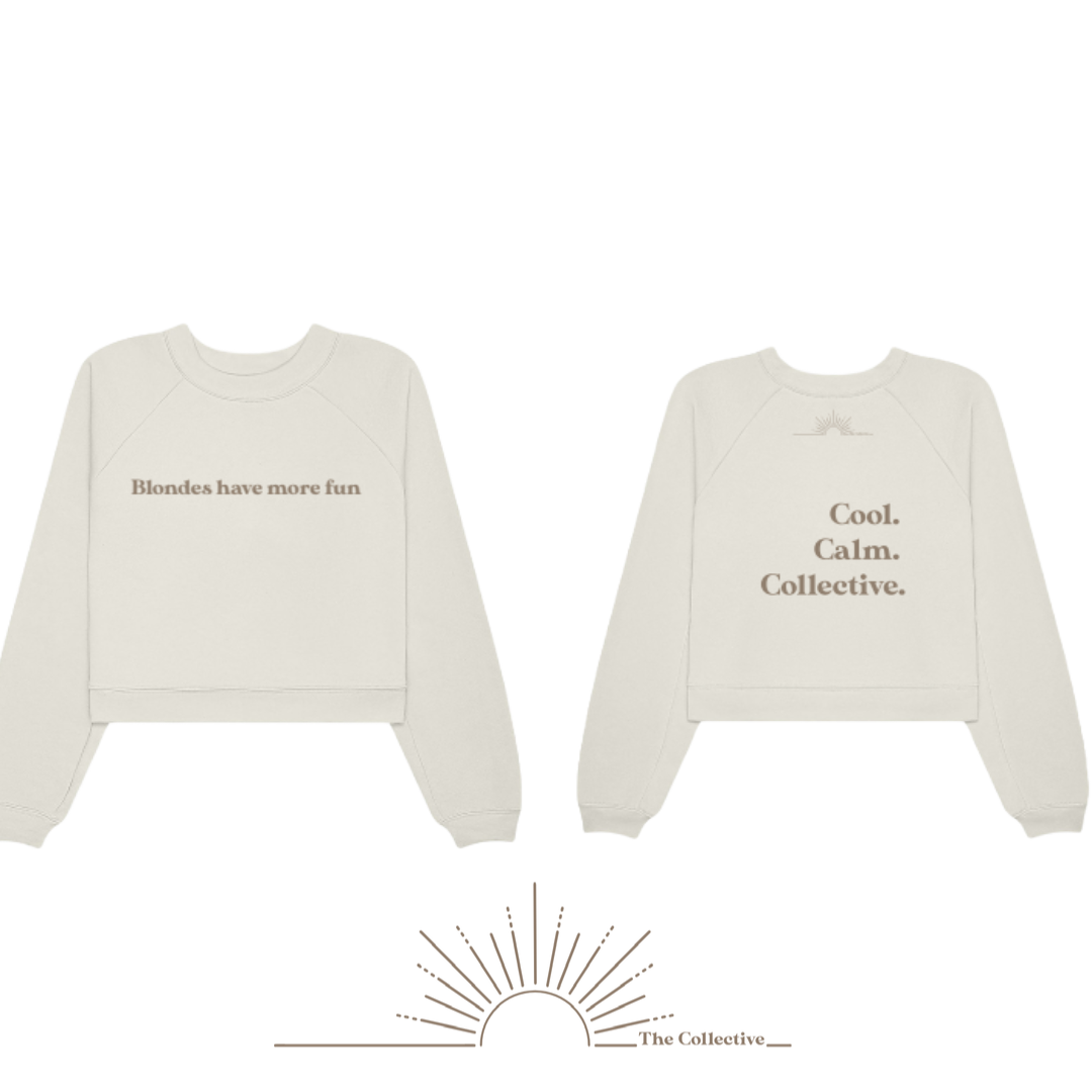 👱‍♀️The Collective Crew Neck Sweatshirt - Blondes Have More Fun