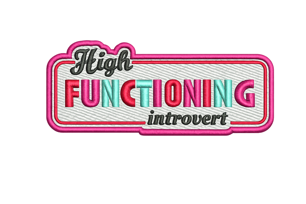 High Functioning Introvert Iron-On Patch