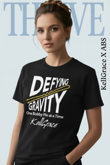 @KellGrace Defying Gravity for ABS T-Shirt